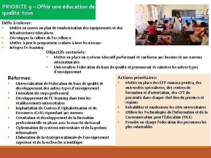 PRIORITE 9 – Offrir une éducation de qualité tous Défis à relever: § §