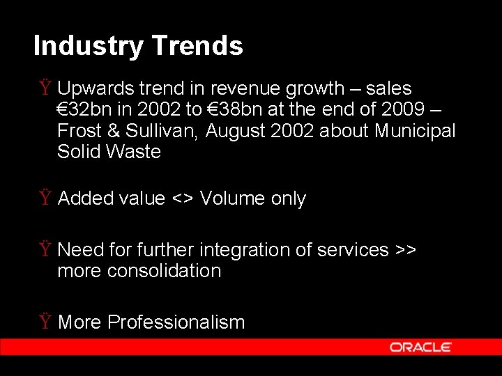 Industry Trends Ÿ Upwards trend in revenue growth – sales € 32 bn in Industry Trends Ÿ Upwards trend in revenue growth – sales € 32 bn in