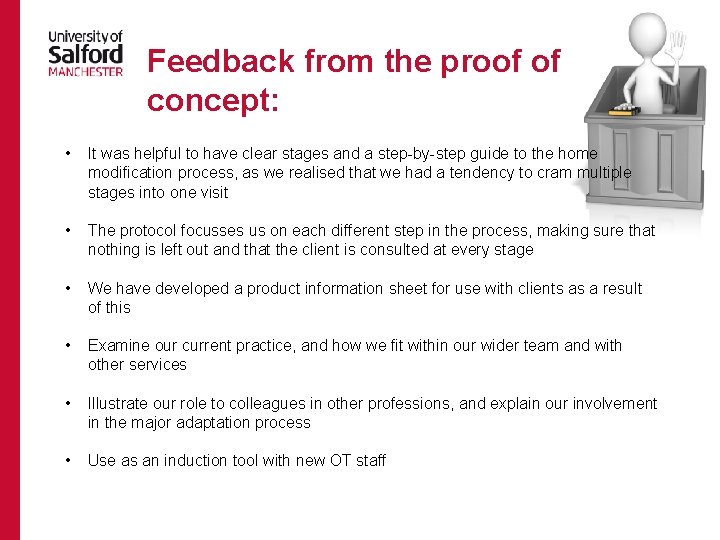 Feedback from the proof of concept: • It was helpful to have clear stages Feedback from the proof of concept: • It was helpful to have clear stages