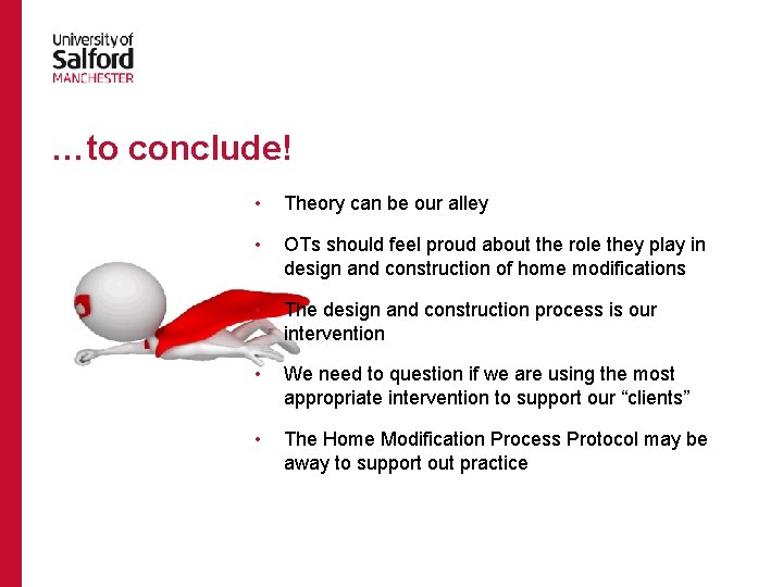 …to conclude! • Theory can be our alley • OTs should feel proud about …to conclude! • Theory can be our alley • OTs should feel proud about