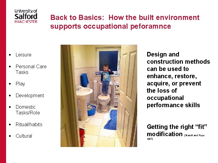 Back to Basics: How the built environment supports occupational peforamnce § Leisure § Personal Back to Basics: How the built environment supports occupational peforamnce § Leisure § Personal