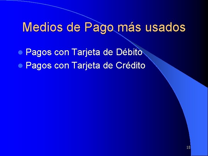Medios de Pago más usados l Pagos con Tarjeta de Débito l Pagos con