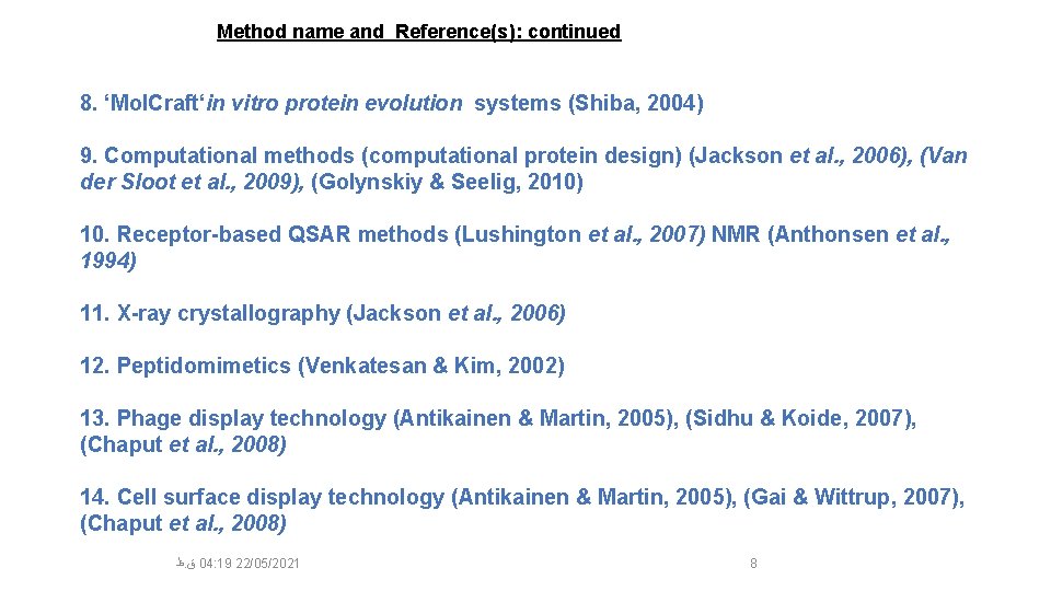Method name and Reference(s): continued 8. ‘Mol. Craft‘in vitro protein evolution systems (Shiba, 2004)