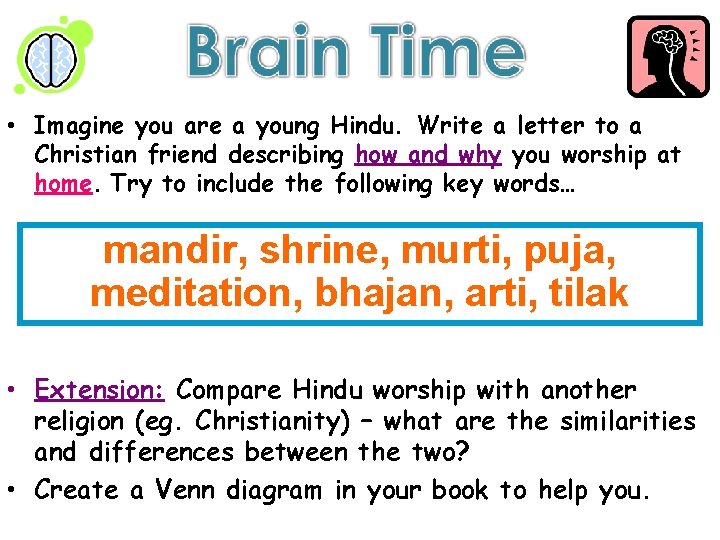  • Imagine you are a young Hindu. Write a letter to a Christian