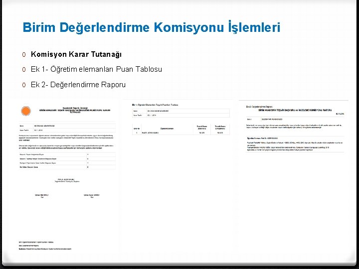 Birim Değerlendirme Komisyonu İşlemleri 0 Komisyon Karar Tutanağı 0 Ek 1 - Öğretim elemanları