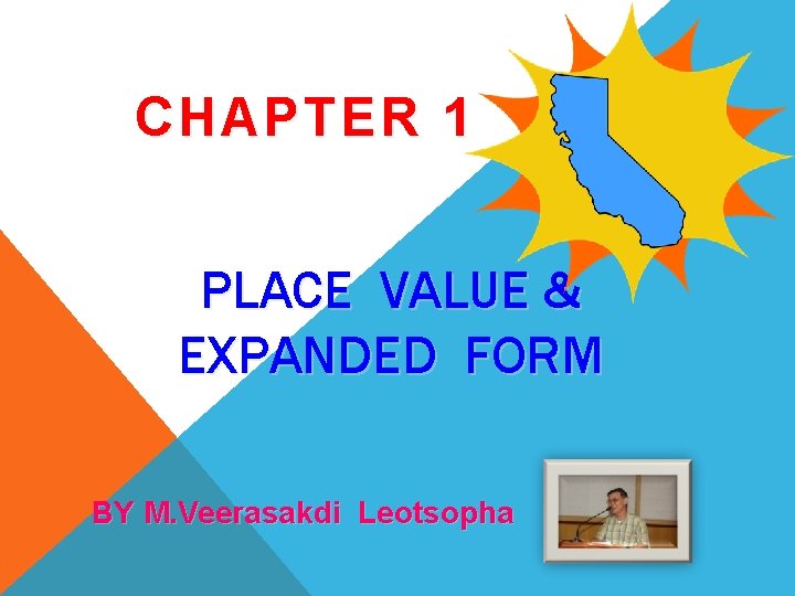 CHAPTER 1 PLACE VALUE & EXPANDED FORM BY M. Veerasakdi Leotsopha 