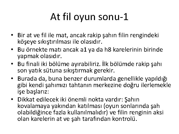 At fil oyun sonu-1 • Bir at ve fil ile mat, ancak rakip şahın At fil oyun sonu-1 • Bir at ve fil ile mat, ancak rakip şahın