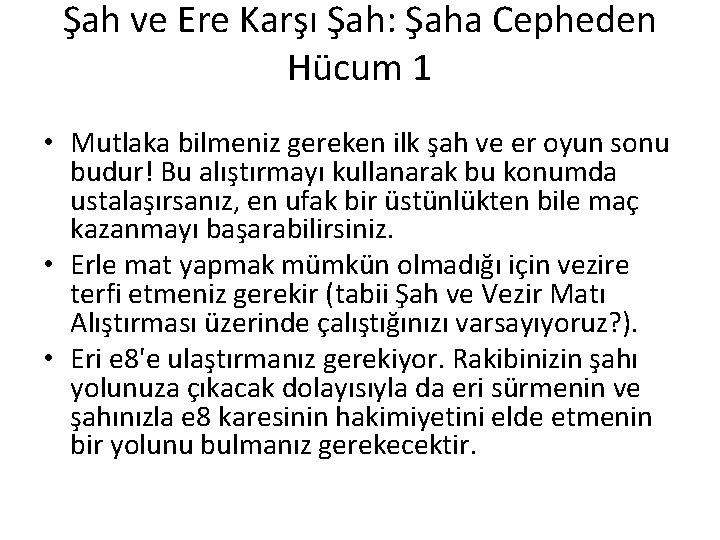 Şah ve Ere Karşı Şah: Şaha Cepheden Hücum 1 • Mutlaka bilmeniz gereken ilk Şah ve Ere Karşı Şah: Şaha Cepheden Hücum 1 • Mutlaka bilmeniz gereken ilk