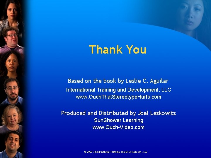 Thank You Based on the book by Leslie C. Aguilar International Training and Development,