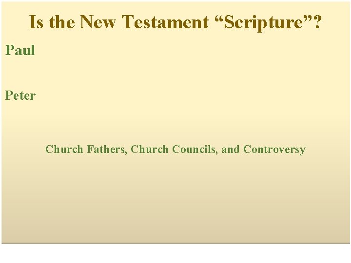 Is the New Testament “Scripture”? Paul Peter Church Fathers, Church Councils, and Controversy 