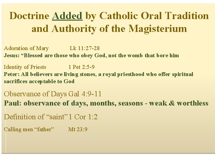 Doctrine Added by Catholic Oral Tradition and Authority of the Magisterium Adoration of Mary