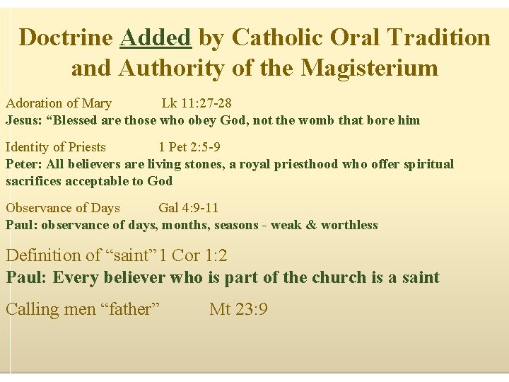 Doctrine Added by Catholic Oral Tradition and Authority of the Magisterium Adoration of Mary