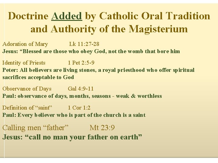 Doctrine Added by Catholic Oral Tradition and Authority of the Magisterium Adoration of Mary