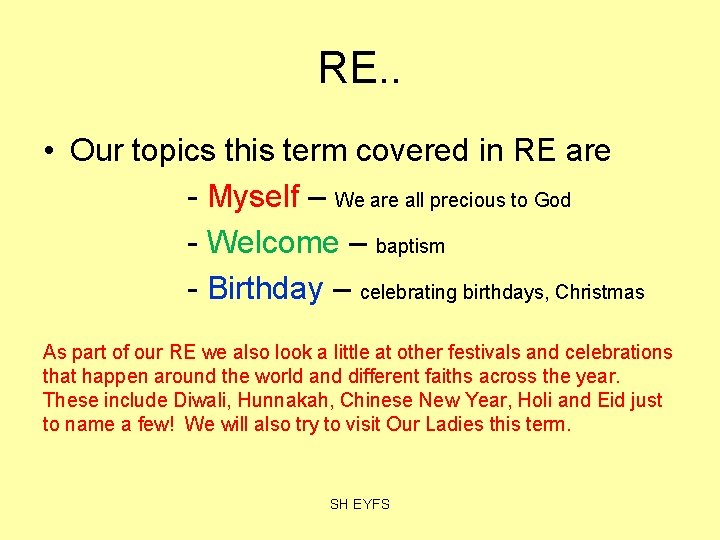 RE. . • Our topics this term covered in RE are - Myself –