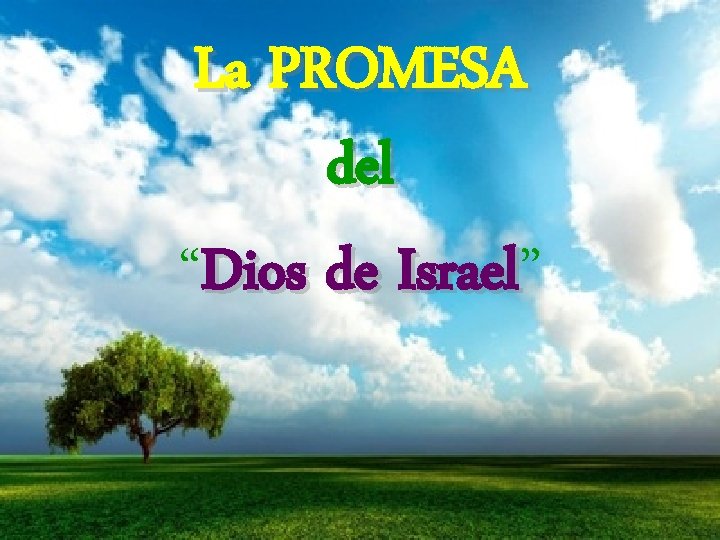 La PROMESA del “Dios de Israel” Israel 
