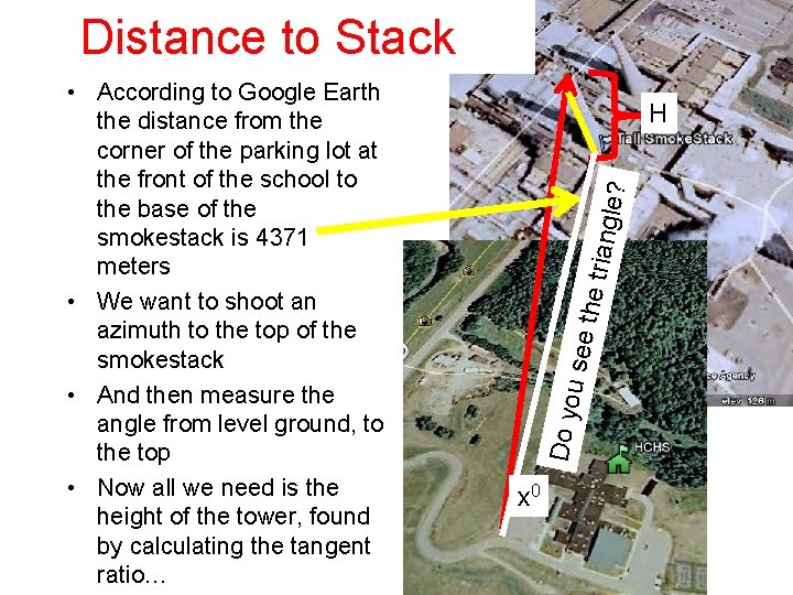 Distance to Stack u see the tri angle ? H Do yo • According