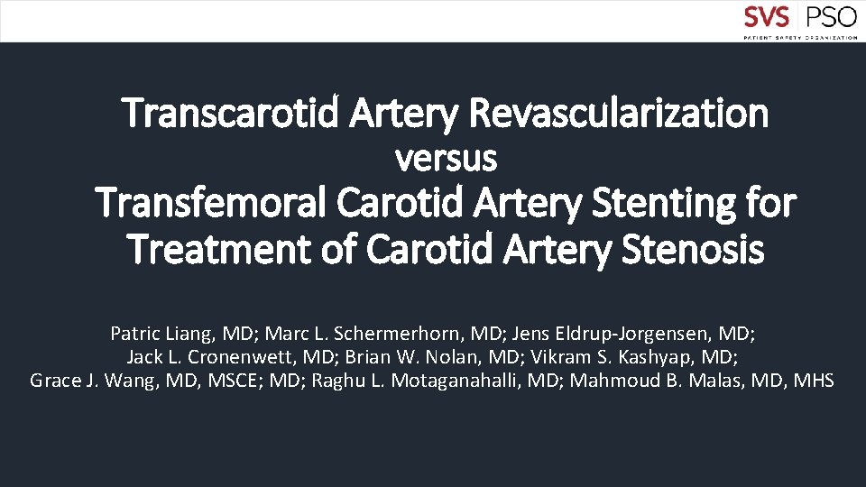 Transcarotid Artery Revascularization versus Transfemoral Carotid Artery Stenting for Treatment of Carotid Artery Stenosis