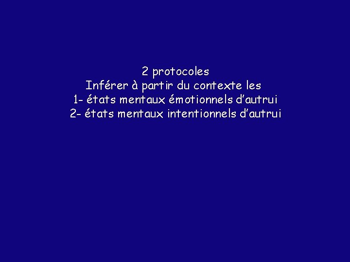 2 protocoles Inférer à partir du contexte les 1 - états mentaux émotionnels d’autrui