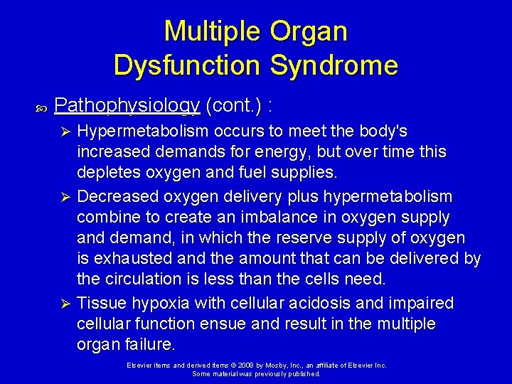 Multiple Organ Dysfunction Syndrome Pathophysiology (cont. ) : Hypermetabolism occurs to meet the body's Multiple Organ Dysfunction Syndrome Pathophysiology (cont. ) : Hypermetabolism occurs to meet the body's