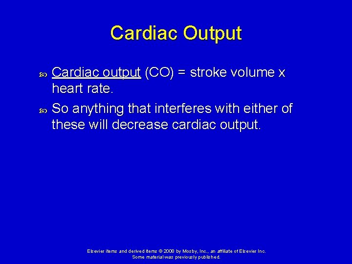 Cardiac Output Cardiac output (CO) = stroke volume x heart rate. So anything that Cardiac Output Cardiac output (CO) = stroke volume x heart rate. So anything that