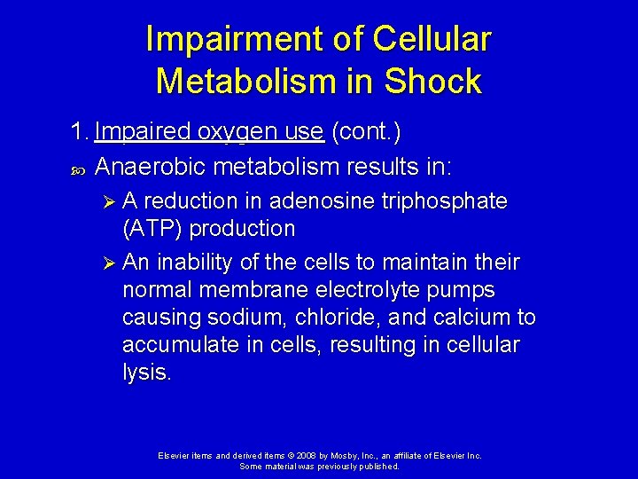 Impairment of Cellular Metabolism in Shock 1. Impaired oxygen use (cont. ) Anaerobic metabolism Impairment of Cellular Metabolism in Shock 1. Impaired oxygen use (cont. ) Anaerobic metabolism