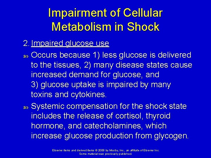 Impairment of Cellular Metabolism in Shock 2. Impaired glucose use Occurs because 1) less Impairment of Cellular Metabolism in Shock 2. Impaired glucose use Occurs because 1) less