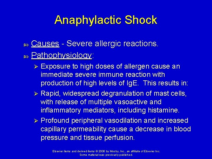Anaphylactic Shock Causes - Severe allergic reactions. Pathophysiology: Exposure to high doses of allergen Anaphylactic Shock Causes - Severe allergic reactions. Pathophysiology: Exposure to high doses of allergen