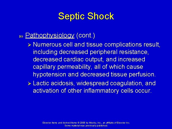 Septic Shock Pathophysiology (cont. ) Ø Numerous cell and tissue complications result, including decreased Septic Shock Pathophysiology (cont. ) Ø Numerous cell and tissue complications result, including decreased