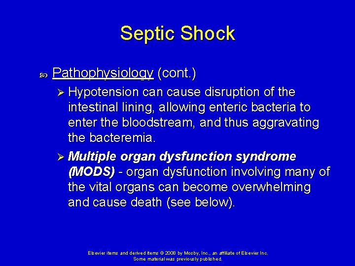 Septic Shock Pathophysiology (cont. ) Ø Hypotension cause disruption of the intestinal lining, allowing Septic Shock Pathophysiology (cont. ) Ø Hypotension cause disruption of the intestinal lining, allowing