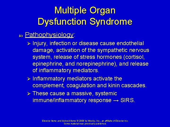 Multiple Organ Dysfunction Syndrome Pathophysiology: Injury, infection or disease cause endothelial damage, activation of Multiple Organ Dysfunction Syndrome Pathophysiology: Injury, infection or disease cause endothelial damage, activation of