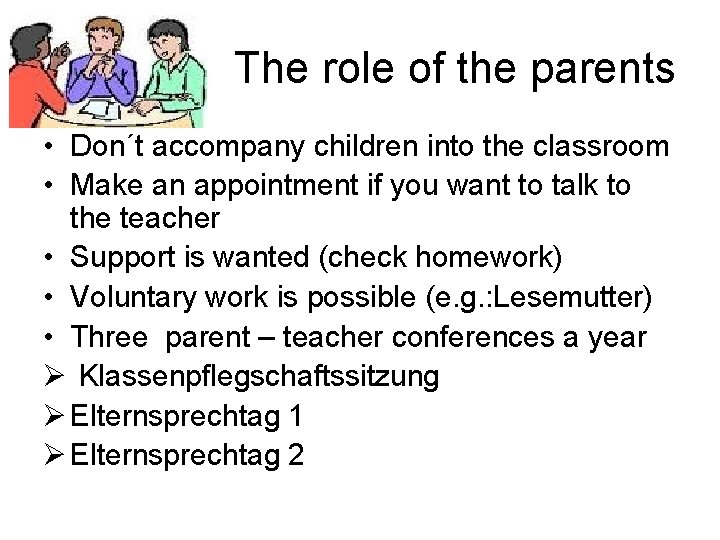 The role of the parents • Don´t accompany children into the classroom • Make The role of the parents • Don´t accompany children into the classroom • Make