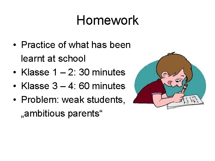 Homework • Practice of what has been learnt at school • Klasse 1 – Homework • Practice of what has been learnt at school • Klasse 1 –