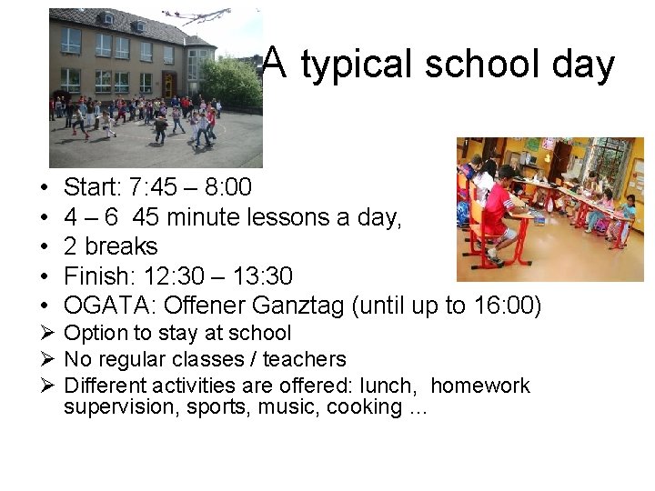 A typical school day • • • Start: 7: 45 – 8: 00 4 A typical school day • • • Start: 7: 45 – 8: 00 4