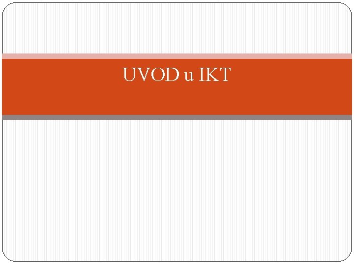 UVOD u IKT 