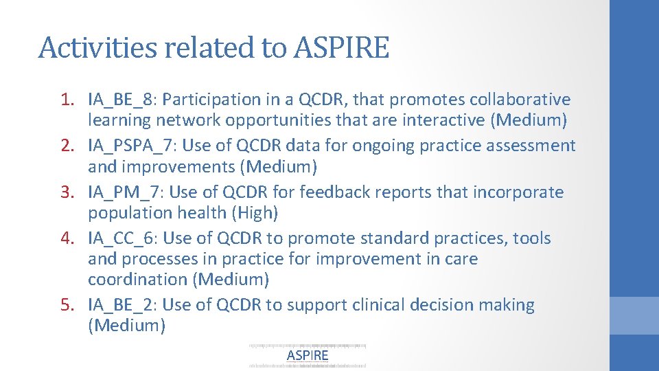 Activities related to ASPIRE 1. IA_BE_8: Participation in a QCDR, that promotes collaborative learning