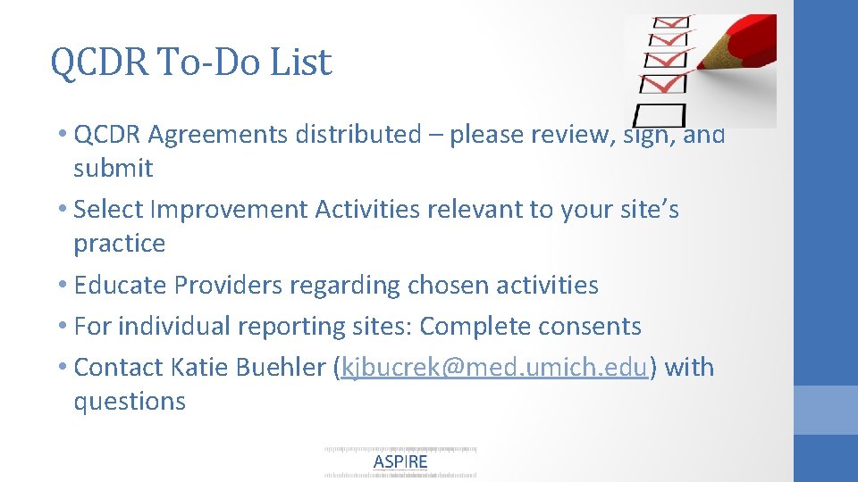 QCDR To-Do List • QCDR Agreements distributed – please review, sign, and submit •