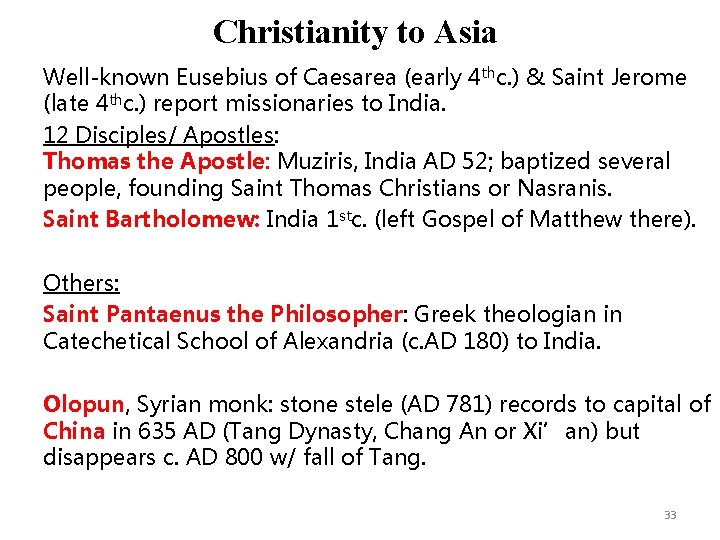 Christianity to Asia Well-known Eusebius of Caesarea (early 4 thc. ) & Saint Jerome