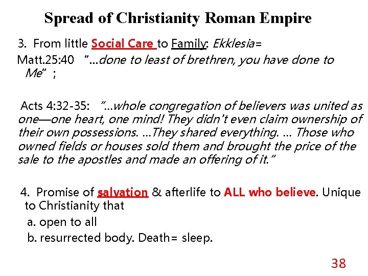 Spread of Christianity Roman Empire 3. From little Social Care to Family: Ekklesia= Matt.