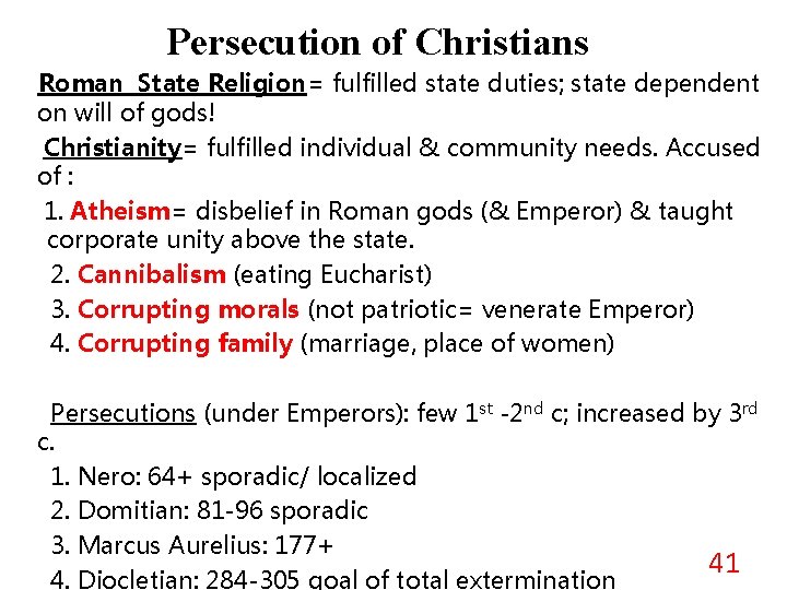 Persecution of Christians Roman State Religion= fulfilled state duties; state dependent on will of