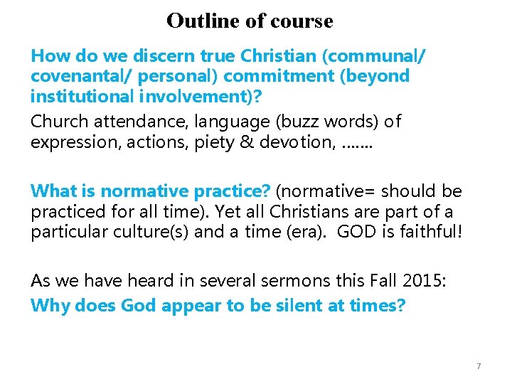 Outline of course How do we discern true Christian (communal/ covenantal/ personal) commitment (beyond