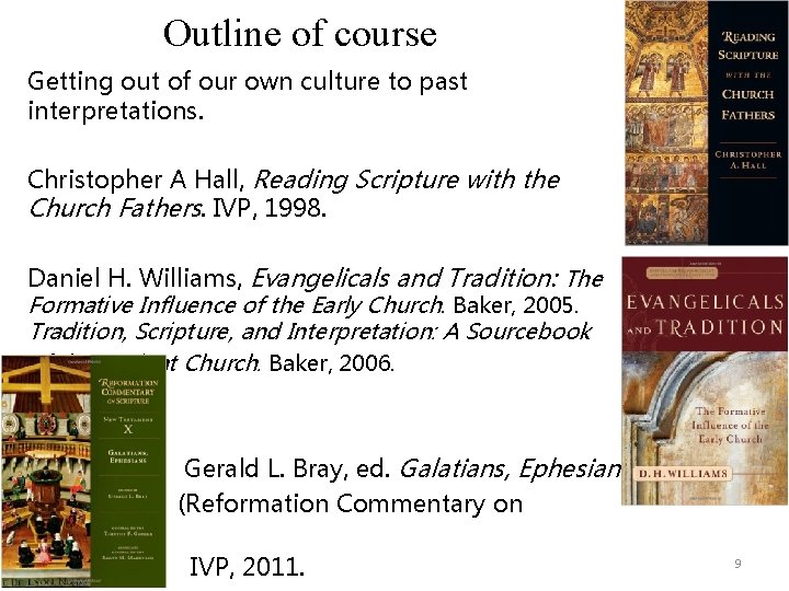 Outline of course Getting out of our own culture to past interpretations. Christopher A