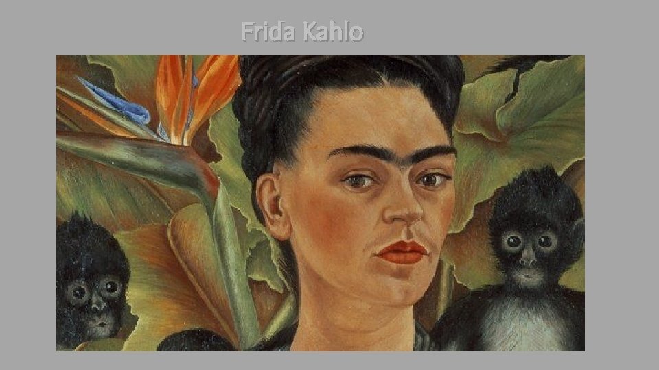 Frida Kahlo 