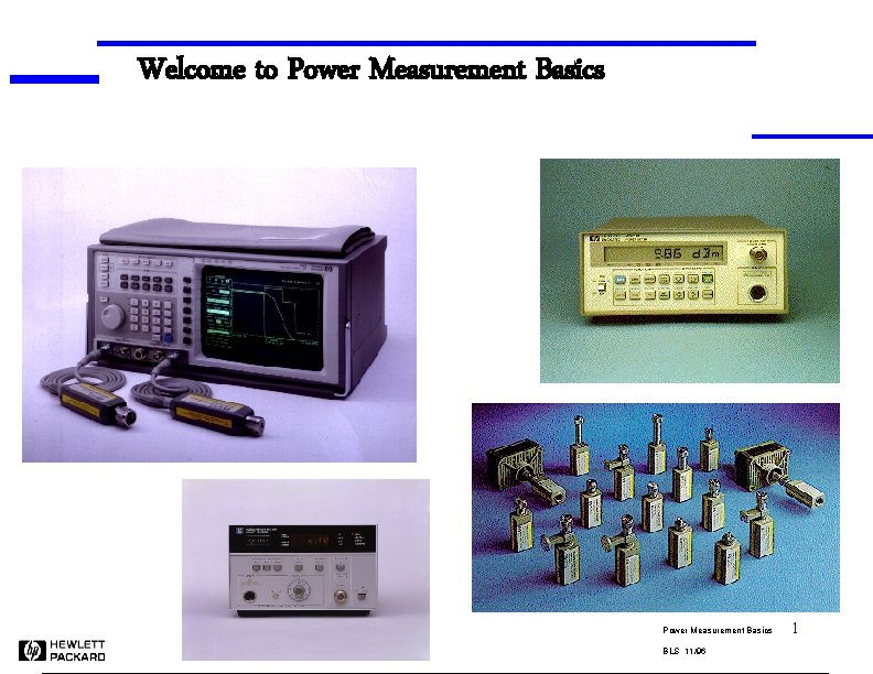 Welcome to Power Measurement Basics BLS 11/96 1 