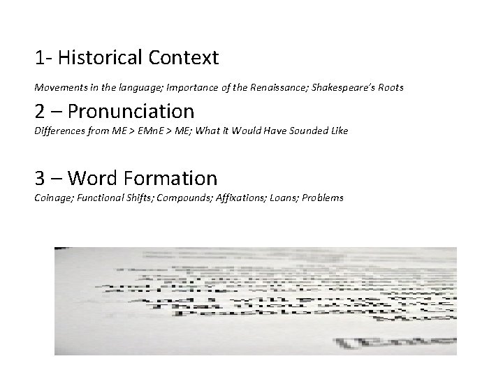 1 - Historical Context Movements in the language; Importance of the Renaissance; Shakespeare’s Roots