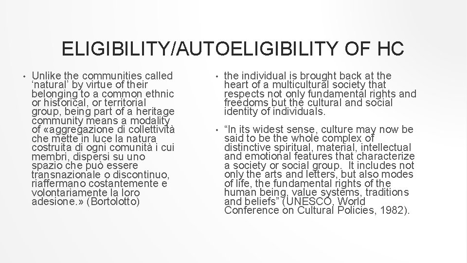 ELIGIBILITY/AUTOELIGIBILITY OF HC • Unlike the communities called ‘natural’ by virtue of their belonging