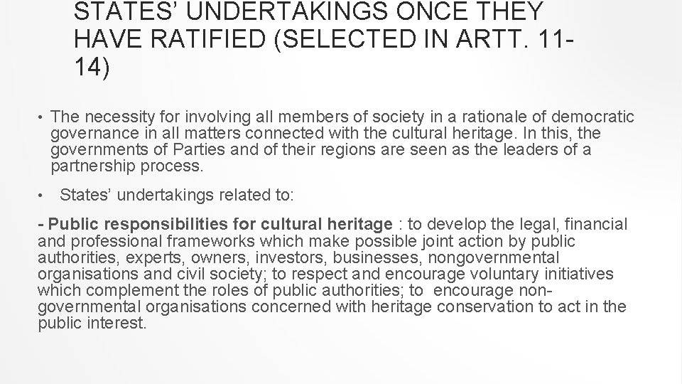 STATES’ UNDERTAKINGS ONCE THEY HAVE RATIFIED (SELECTED IN ARTT. 1114) • • The necessity