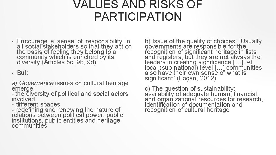 VALUES AND RISKS OF PARTICIPATION • Encourage a sense of responsibility in all social