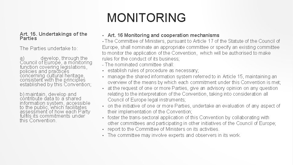 MONITORING Art. 15. Undertakings of the Parties The Parties undertake to: a) develop, through