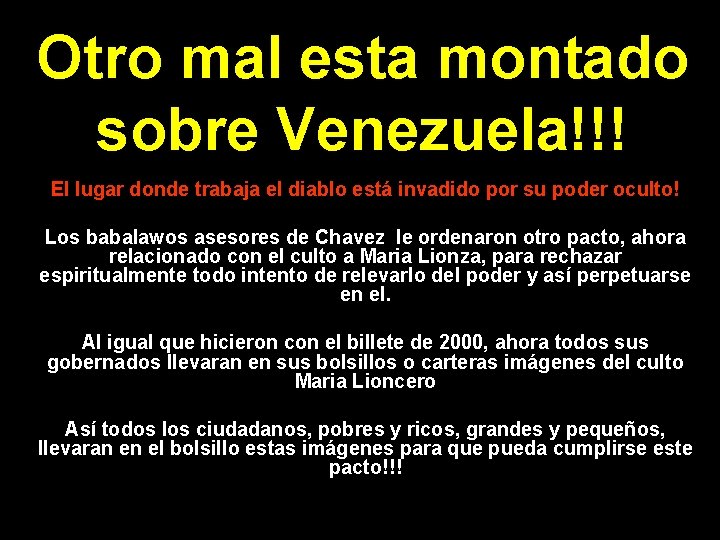 Otro mal esta montado sobre Venezuela!!! El lugar donde trabaja el diablo está invadido