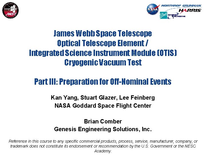 James Webb Space Telescope Optical Telescope Element / Integrated Science Instrument Module (OTIS) Cryogenic